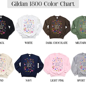 Gildan 1800 crewneck sweatshirts with whimsical graphic and text.