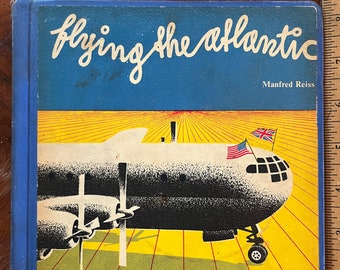Flying the Atlantic by Manfred Reiss, 1953 first edition, hardback - **PAGES MISSING**
