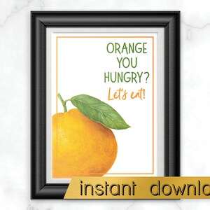 INSTANT DOWNLOAD Orange You Hungry? Let&#39;s Eat!, Tutti Frutti Birthday Party Food Table Sign, Two-tti Frutti Party Decor, Fruit Pun Food Sign
