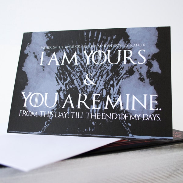 Game of Thrones Wedding Vows Card, I am yours and you are mine, GOT Card, GOT Print, Moon of My Life, My Sun My Star, Fandom Gift, GOT Vows