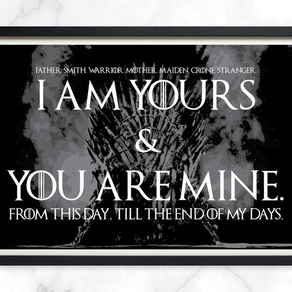 Game of Thrones Wedding Vows Print, I am yours and you are mine, GOT Vows, Typographic Poster, Dothraki Wedding Quote, Fandom Wedding Gift