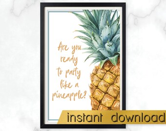 NATYCHMIASTOWE POBIERANIE Czy jesteś gotowy na imprezę jak ananas, znak powitalny na przyjęcie urodzinowe Tutti Frutti, dekoracja na przyjęcie Two-tti Frutti, ananas