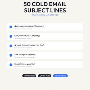 May include: A digital download document titled 50 COLD EMAIL SUBJECT LINES That Actually Get Opened. It features five customizable email subject line templates with blue bullet points, followed by buttons for 4 PROVEN ANGLES, A/B TEST PAIRS, and INSTANT DOWNLOAD.