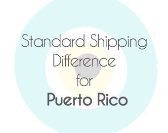 PUERTO RICO Buyers! - Standard Shipping Difference for PR. Please read details below..