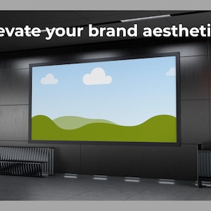 May include: A large rectangular digital billboard mounted on a dark paneled wall displays a graphic of green rolling hills and white clouds against a light blue sky. The text "Elevate your brand aesthetic." is positioned above the billboard.
