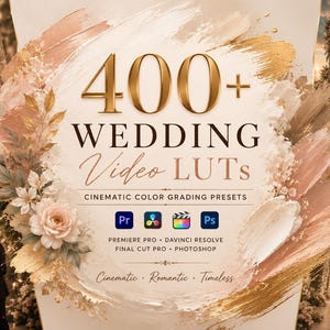400+Wedding Video LUTs | Cinematic Color Grading Presets for Premiere Pro, DaVinci Resolve, Final Cut Pro & Photoshop | Wedding LUT Bundle