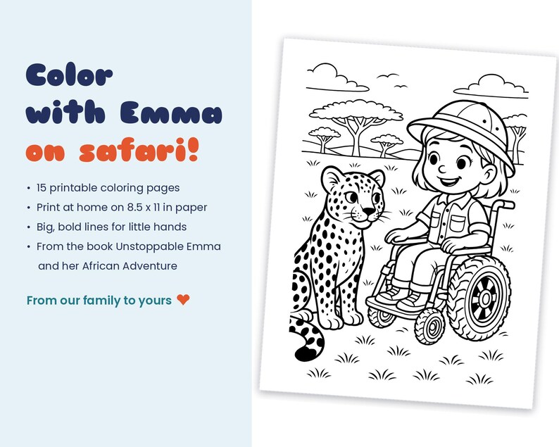 Peut inclure: Une page de coloriage imprimable avec une illustration au trait d'un enfant portant un chapeau de safari, assis dans un fauteuil roulant &agrave; c&ocirc;t&eacute; d'un l&eacute;opard dans une savane. Le texte indique Color with Emma on safari! et 15 pages.