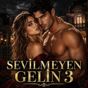 SEVİLMEYEN GELİN 3