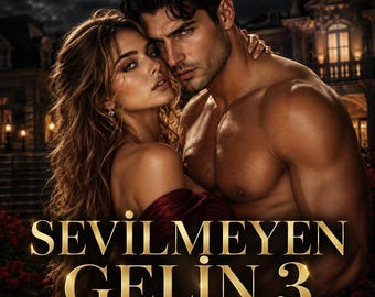 SEVİLMEYEN GELİN 3
