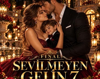 SEVİLMEYEN GELİN 7