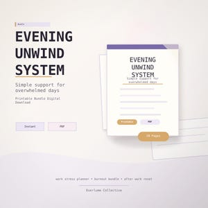 Könnte beinhalten: Ein digitales, druckbares Paket mit dem Titel Evening Unwind System, das ein 20-seitiges Dokument mit einfacher Unterstützung für überforderte Tage enthält. Das Layout umfasst Text, PDF- und Druck-Schaltflächen sowie Beschriftungen.