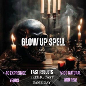 May include: A dark human skull sits on a wooden surface surrounded by multiple lit candles and wisps of smoke. The text GLOW UP SPELL is centred. Additional text includes + 40 EXPREINCE YEARS, FAST RESULTS, FREE RECAST, SAME DAY, %100 NATURAL AND REAL.