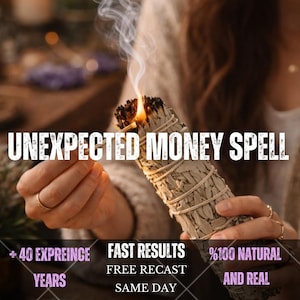Puede incluir: Un atado de salvia encendido envuelto en cuerda con humo blanco elevándose del extremo encendido. El texto UNEXPECTED MONEY SPELL está centrado, con texto adicional + 40 EXPREINCE YEARS, FAST RESULTS, FREE RECAST, SAME DAY, %100 NATURAL AND REAL.