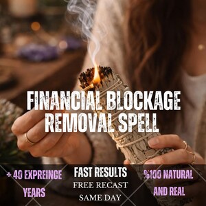 May include: A burning sage smudge stick wrapped in twine with white smoke rising from the lit end. The text reads: FINANCIAL BLOCKAGE REMOVAL SPELL, + 40 EXPREINCE YEARS, FAST RESULTS, FREE RECAST SAME DAY, %100 NATURAL AND REAL.