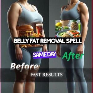 May include: A split-screen comparison showing a person in a light blue tank top and shorts. The left side shows a double cheeseburger and fries with the text BELLY FAT REMOVAL SPELL, SAME DAY, Before, and FAST RESULTS. The right side shows salmon and fruit.