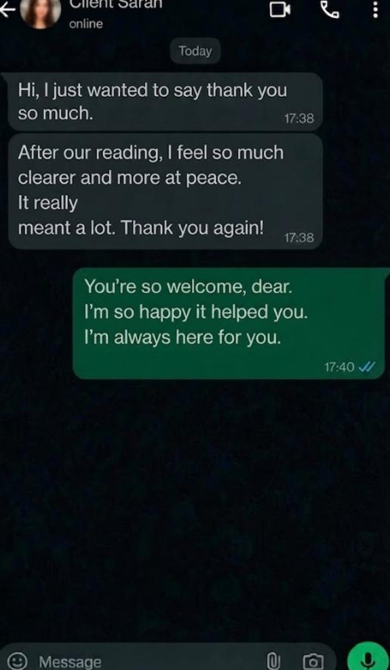Pode incluir: Uma captura de tela digital de uma conversa de mensagens m&oacute;veis. O texto diz: Hi, I just wanted to say thank you so much. After our reading, I feel so much clearer and more at peace. It really meant a lot. Thank you again! You're so welcome, dear.