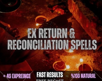 Ex Return & Reconciliation Spells – Bring Back Ex Ritual, Love Reunion Manifestation, Relationship Healing, Reconnection  Communication