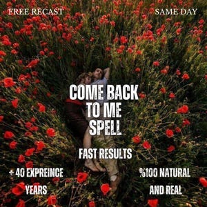 May include: Two people lying in a field of red poppies with white text overlay reading FREE RECAST, SAME DAY, COME BACK TO ME SPELL, FAST RESULTS, + 40 EXPREINCE YEARS, and %100 NATURAL AND REAL. The scene captures a couple amidst vibrant red flowers.