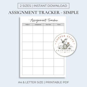 May include: A printable assignment tracker document with a grid layout featuring columns for Subject, Assignment, Due Date, and Notes. The header reads Assignment Tracker. A circular logo features a bird on a cactus with the text Copper State Printables.