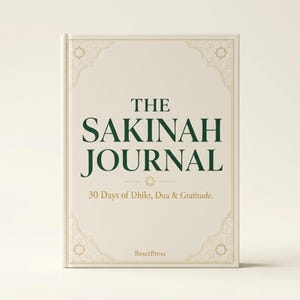 The Sakinah Journal | Islamic 30 Day Guided Journal, Dhikr Dua Alhamdulillah Gratitude Prompts, Muslim Daily Journal PDF, Shukr Workbook