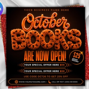 Könnte beinhalten: Ein quadratischer digitaler Flyer mit schwarzem Hintergrund und dem orangefarbenen Text October BOOKS ARE NOW OPEN. Das Wort October ist in einer glänzenden Schreibschrift gehalten, während BOOKS eine flauschige orangefarbene Textur hat. Enthält Platzhalter für Angebote, einen 25-Dollar-Anzahlungskreis und den Code OCT26.