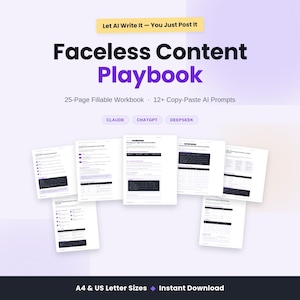May include: A digital product titled Faceless Content Playbook, featuring a 25-page fillable workbook and 12+ copy-paste AI prompts. The graphic displays multiple document pages with text, tables, and AI tool labels including Claude, ChatGPT, and DeepSeek.