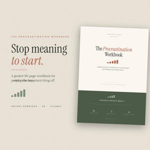 May include: The Procrastination Workbook is a 30-page guided journal with a cream cover and a dark green bottom section. The text reads: Stop meaning to start. A guided 30-page workbook for putting what is important off. It includes a bar graph icon.