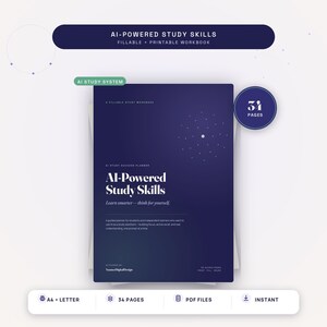 May include: A dark blue fillable and printable study workbook titled AI-Powered Study Skills. The cover features a star-like graphic, 34 pages indicator, and text detailing it as a guided planner for students. Includes A4 and letter size options.