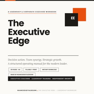 May include: A leadership and corporate coaching workbook titled The Executive Edge. The cover features black and orange squares with the letters EE, text detailing 25 pages, A4 size, fillable, print, and instant download, plus coaching topics.