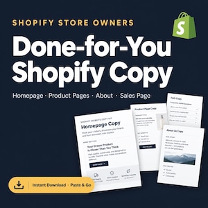 Könnte beinhalten: Eine digitale Marketing-Ressource für Shopify-Shop-Betreiber mit dem Titel Done-for-You Shopify Copy. Sie enthält Vorlagen für Homepage, Produktseiten, Über uns und Verkaufsseiten mit Textlayouts für Website-Inhalte, FAQs und Markenwerte.