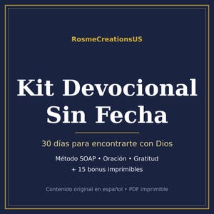 Könnte beinhalten: Eine dunkelblaue digitale Grafik mit goldenen Rändern, die den Text RosmeCreationsUS, Kit Devocional Sin Fecha, 30 días para encontrarte con Dios, Método SOAP, Oración, Gratitud, 15 bonus imprimibles, Contenido original en español, PDF imprimible enthält.