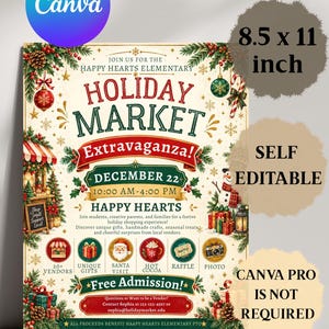 May include: A cream-colored 8.5 x 11 inch flyer for the Happy Hearts Elementary Holiday Market Extravaganza on December 22 from 10:00 AM to 4:00 PM. The design features red and green holiday graphics, including ornaments, pine branches, and gifts.