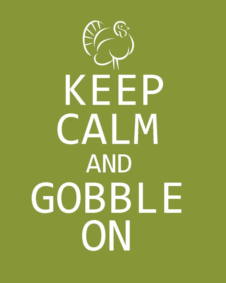 Thanksgiving Keep Calm and Gobble On Fun Print Custom Colors | Etsy