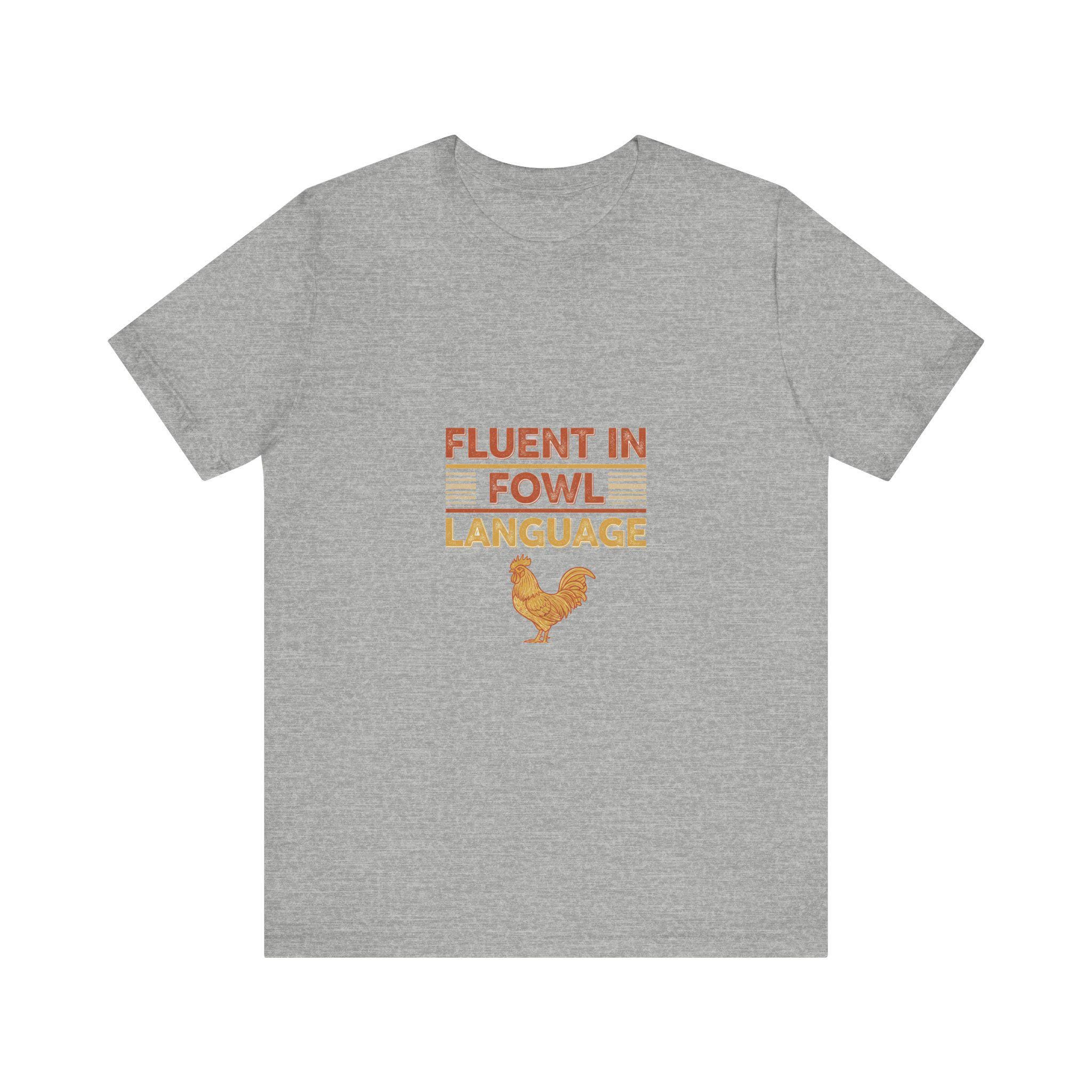 Fluent in Fowl Language Shirt | Funny Chicken Keeper Gift | Backyard Hen Pun Retro Tee