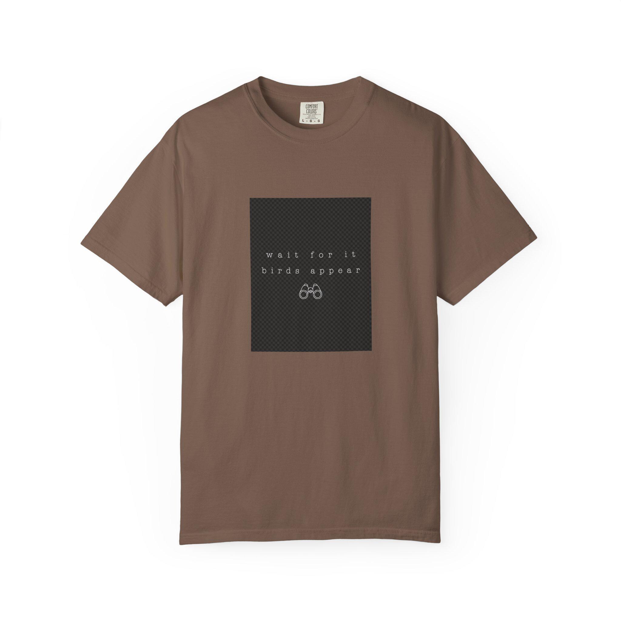 Wait For It Birds Appear Shirt | Bird Watcher Tee | Cottagecore Bird Lover Gift