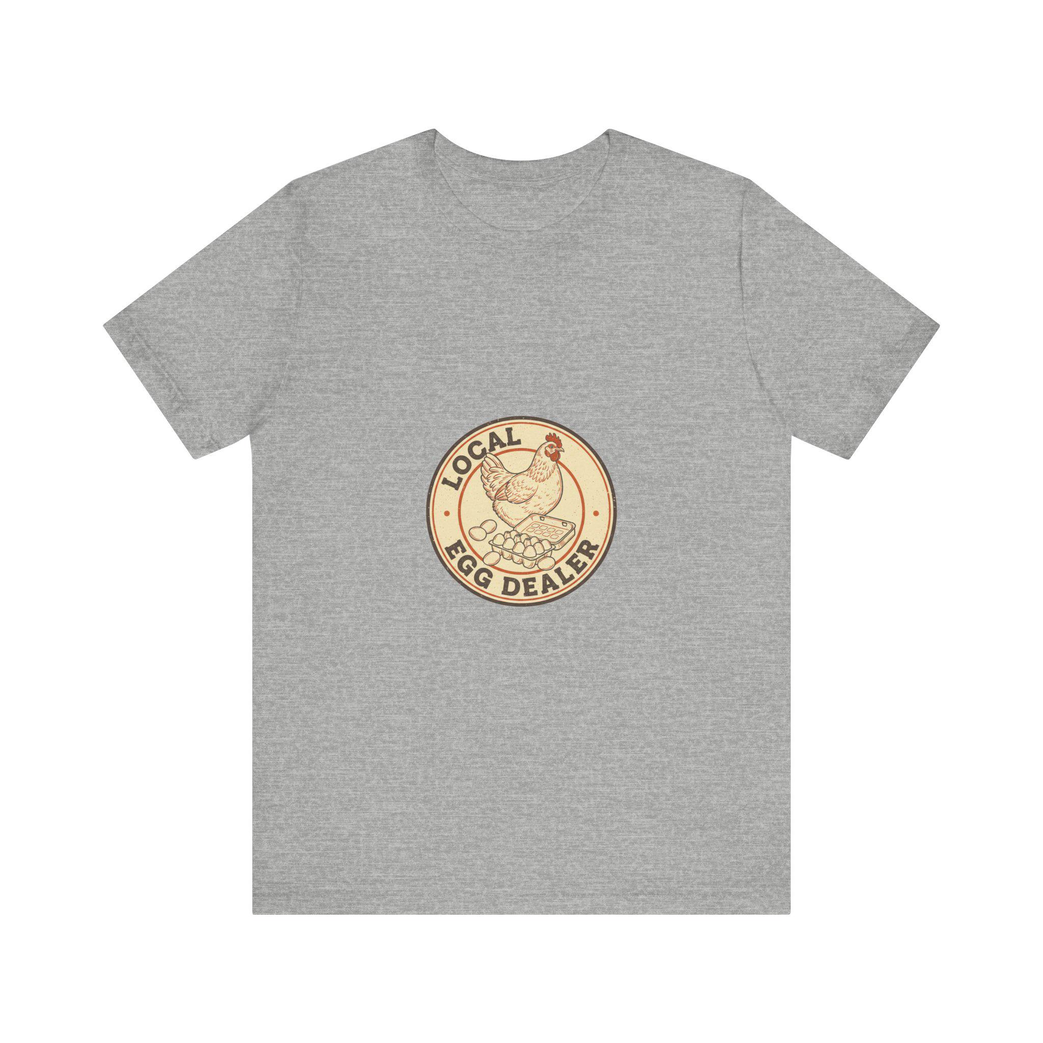 Local Egg Dealer Shirt | Funny Backyard Chicken Keeper Gift | Fresh Eggs Farm Tee | Egg Farmer