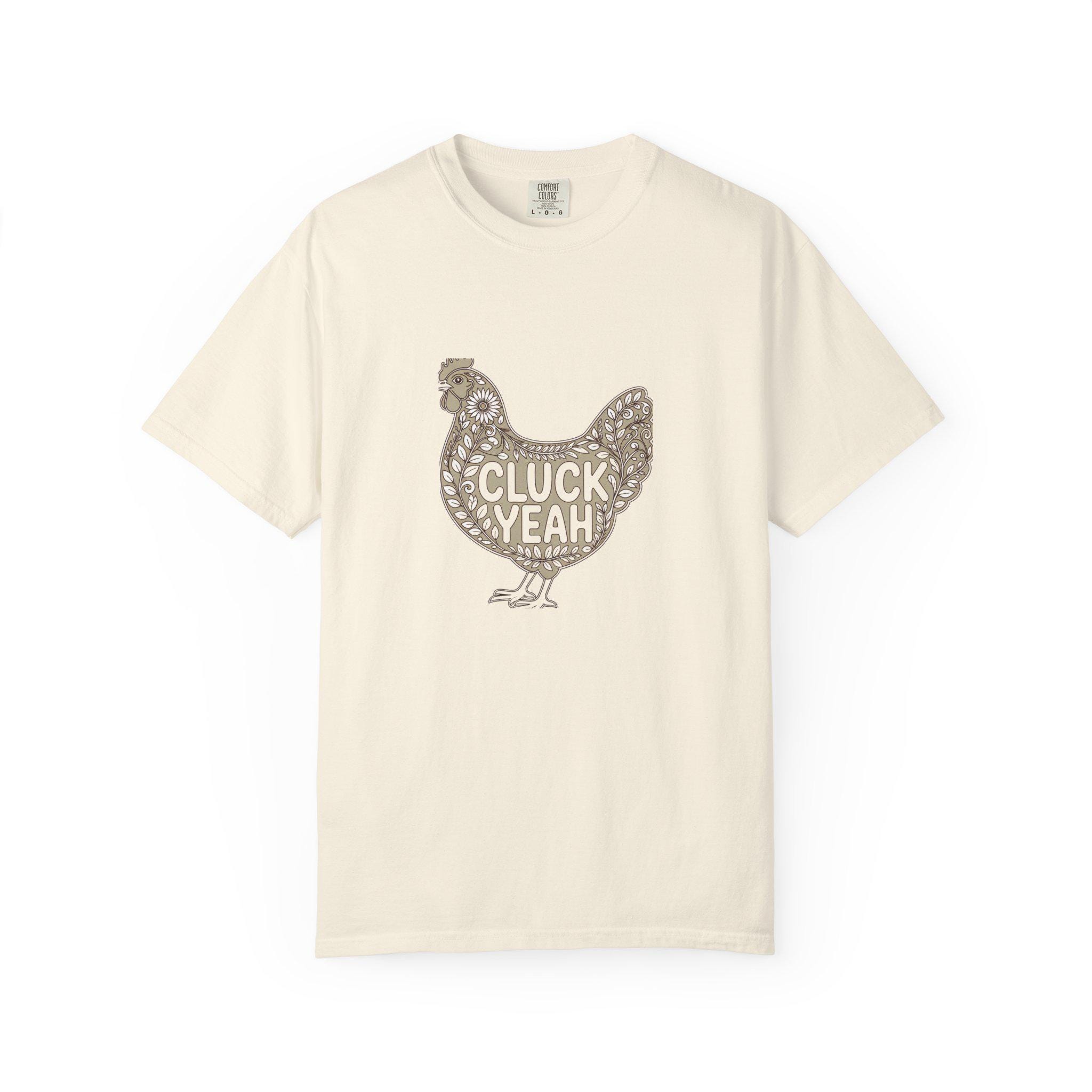 Cluck Yeah Shirt | Funny Backyard Chicken Keeper Gift | Folk Art Hen Tee | Comfort Colors Farm Shirt