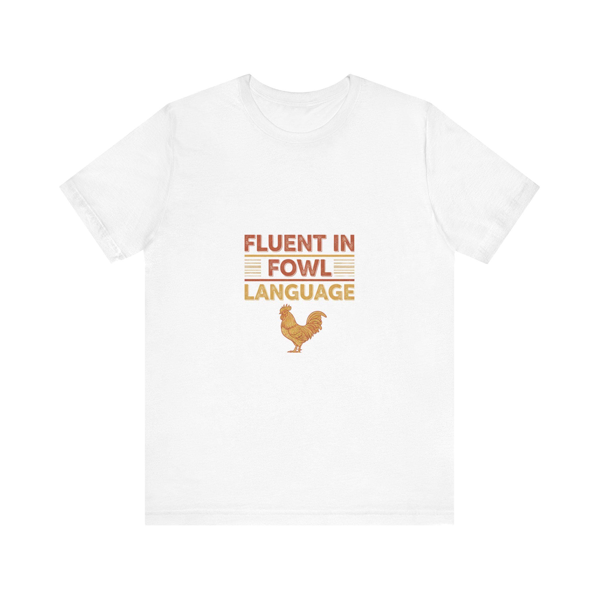 Fluent in Fowl Language Shirt | Funny Chicken Keeper Gift | Backyard Hen Pun Retro Tee