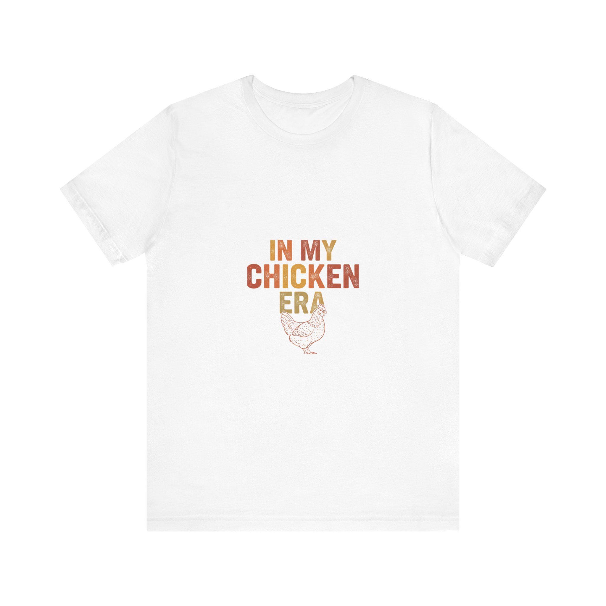 In My Chicken Era Shirt | Funny Backyard Chicken Keeper Gift | Retro Vintage Hen Lover Tee