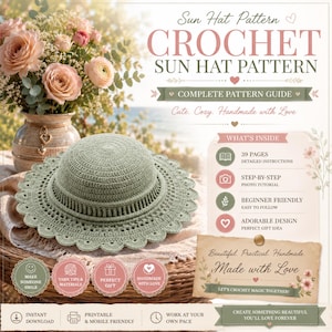 May include: A sage green crochet sun hat with a wide, scalloped brim and a structured crown. The image includes text detailing a 39-page crochet sun hat pattern guide, featuring step-by-step photo tutorials and beginner-friendly instructions.