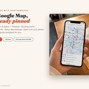 May include: A smartphone displaying a Google Map with multiple pins, accompanied by text: INCLUDED WITH YOUR DOWNLOAD, A Google Map, already pinned, 39 pins in 4 layers &mdash; Itinerary, Nursing rooms, Restaurants, Rainy-day backups, 4 layers, 39 pins, One tap from the PDF, TOKYO WITH TODDLERS.