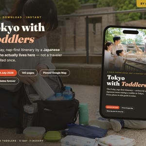 May include: A digital download guide titled Tokyo with Toddlers, featuring a 5-day itinerary, 140 pages, and a pinned Google Map. The graphic displays a smartphone showing a family at a zoo with giraffes, alongside text about a nap-first travel plan.