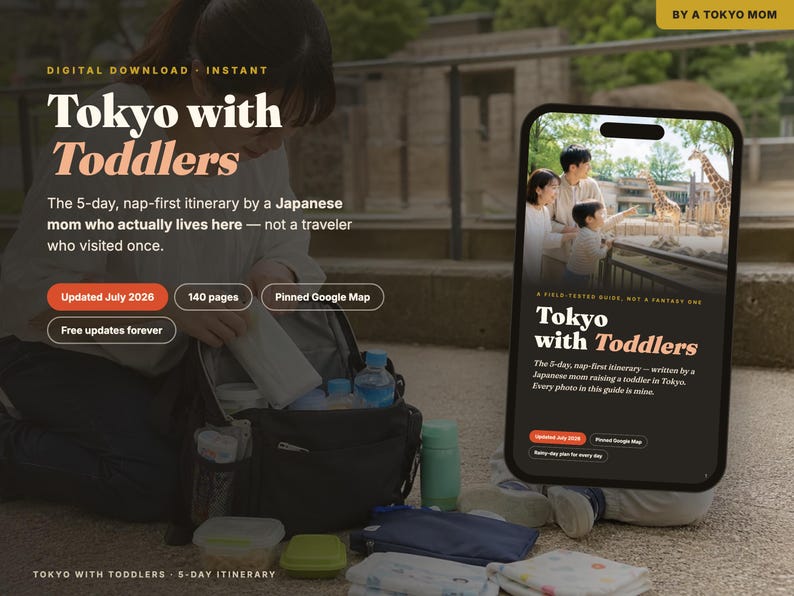 May include: A digital download guide titled Tokyo with Toddlers, featuring a 5-day itinerary, 140 pages, and a pinned Google Map. The graphic displays a smartphone showing a family at a zoo with giraffes, alongside text about a nap-first travel plan.