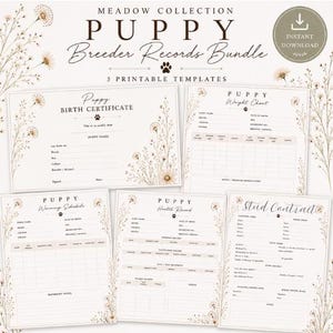 May include: A digital bundle of five printable puppy breeder record templates from the Meadow Collection, featuring a birth certificate, weight chart, worming schedule, health record, and stud contract, all decorated with delicate floral illustrations.