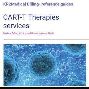 Puede incluir: Una guía de referencia titulada KR2Medical Billing- reference guides, CART-T Therapies services, Medical Billing, Coding and Reimbursement Guide. El documento presenta un fondo azul con imágenes de células microscópicas y estructuras químicas.