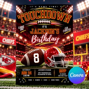 May include: A football-themed birthday invitation poster featuring the text IT'S GAME TIME, TOUCHDOWN, IT'S JACKSON'S BIRTHDAY, GO CHIEFS, and GAME ON. The design includes a football with the number 8, a red helmet, and event details.