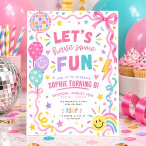 May include: A white party invitation card featuring colorful illustrations of a disco ball, balloons, ribbons, stars, and a smiley face. The text reads: LET'S have some FUN, JOIN US TO CELEBRATE SOPHIE TURNING 8!, SATURDAY, AUGUST 19TH, 2:30 PM - 5:00 PM, 123 MAGNOLIA COURT NEW ORLEANS, RSVP TO SOPHIE'S MOM AT 123.456.7890.