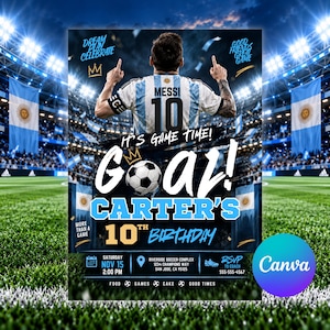 May include: A soccer-themed birthday invitation flyer featuring a player in an Argentina jersey with the name MESSI and number 10. The text reads IT'S GAME TIME! GOAL! CARTER'S 10TH BIRTHDAY, with event details for Saturday, Nov 15 at 2:00 PM.