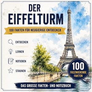 Puede incluir: Una portada de libro cuadrada con una ilustración en acuarela de la Torre Eiffel en París. El texto dice DER EIFFELTURM, 100 FAKTEN FÜR NEUGIERIGE ENTDECKER, 100 FASZINIERENDE FAKTEN y DAS GROSSE FAKTEN- UND NOTIZBUCH, junto a varios iconos.