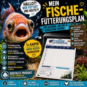 May include: A digital fish feeding schedule template featuring a goldfish graphic, a weekly tracking grid for feeding times, water quality, and maintenance, with German text including 'MEIN FISCHE-FÜTTERUNGSPLAN' and various icons for aquarium care.